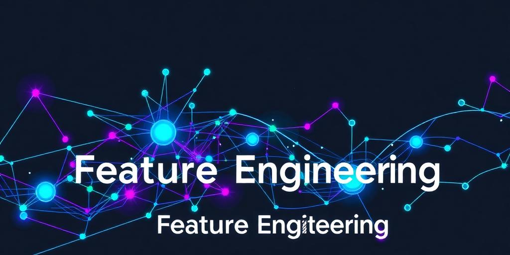 A Guide to Feature Engineering