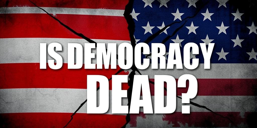 Is Democracy Dead in America? Signs Point to Yes