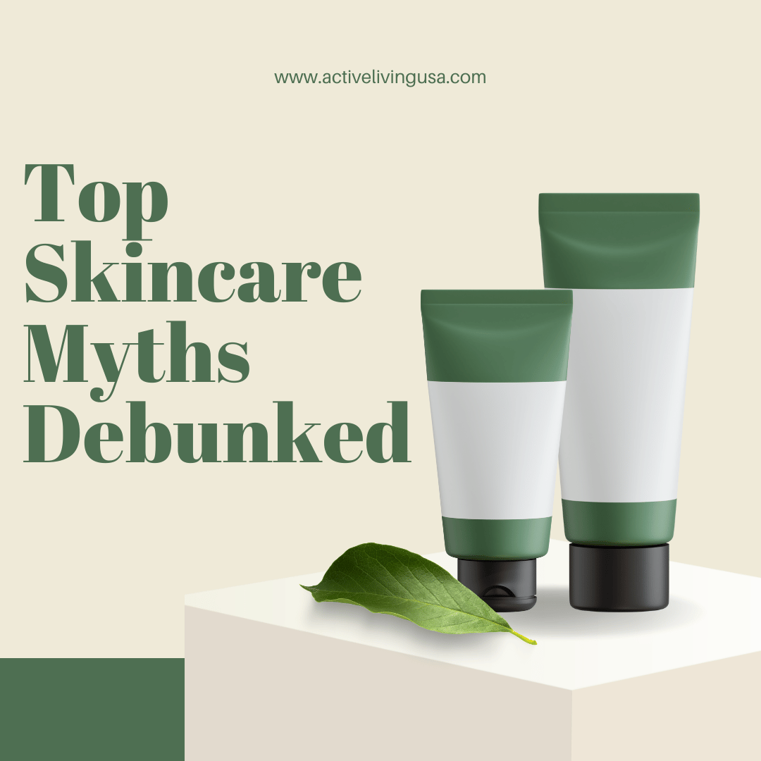 Top Skincare Myths Debunked